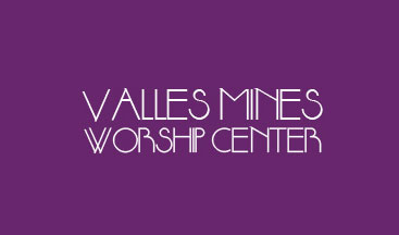 “VALLESMINESWORSHIPCENTER” FAMILY ORIENTED CHURCH - Website Design and Development